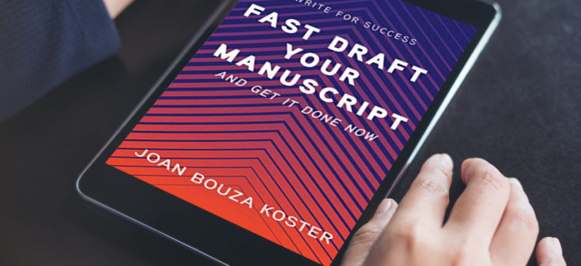Fast Draft Your Manuscript and Get It Done